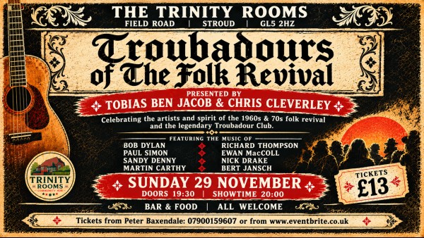 Troubadours of The Folk Revival presented by Tobias Ben Jacob and Chris Cleverley